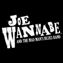 Joe Wannabe and the Mad Man’s Blues Band